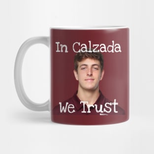 IN CALZADA WE TRUST Mug